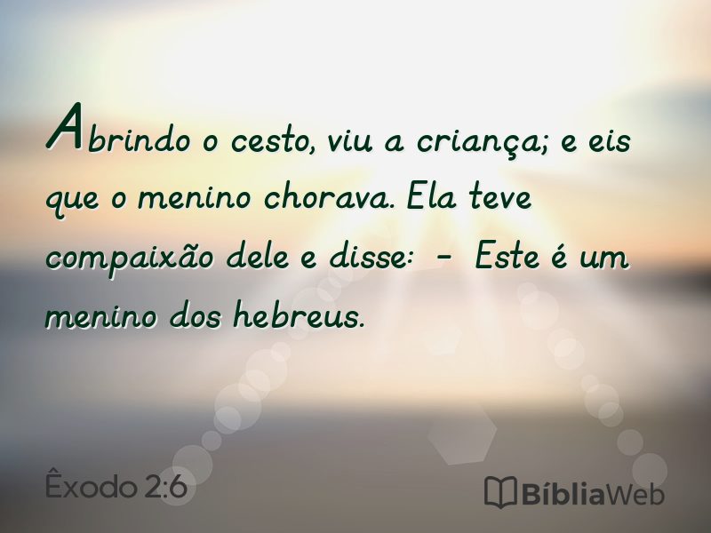 Êxodo 2:6 em imagem para compartilhar