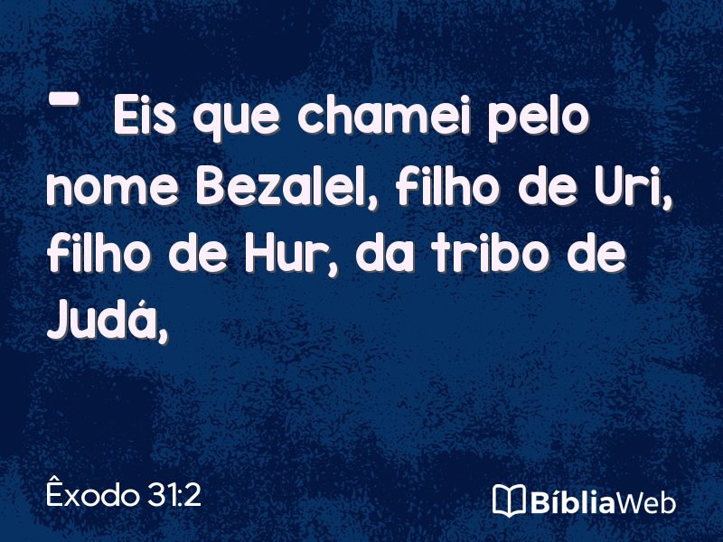 Êxodo 31:2 em imagem para compartilhar
