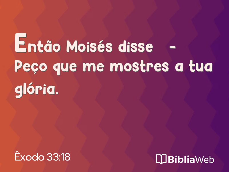 Êxodo 33:18 em imagem para compartilhar