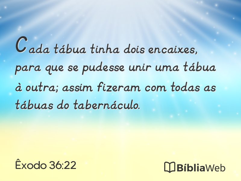 Êxodo 36:22 em imagem para compartilhar