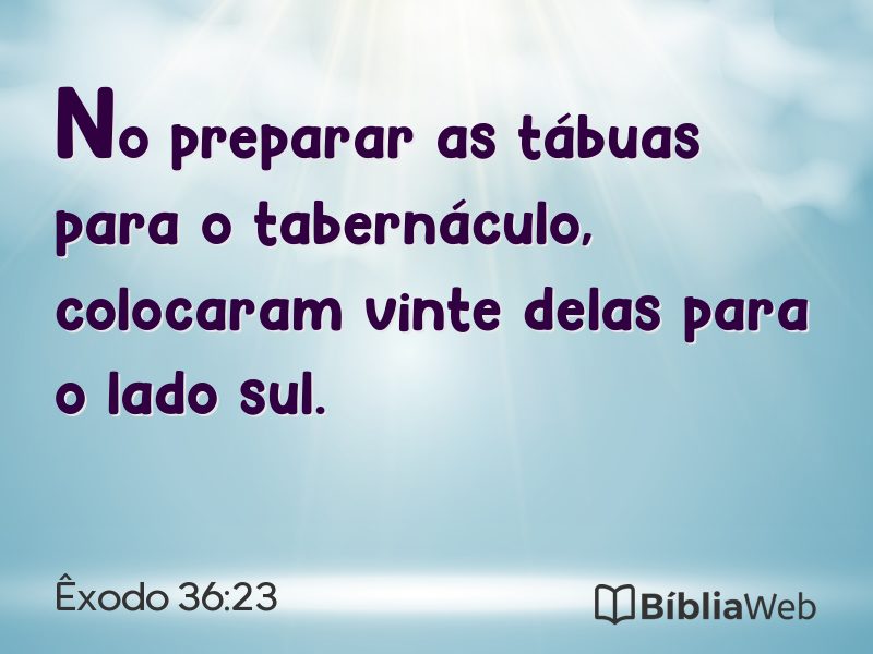 Êxodo 36:23 em imagem para compartilhar