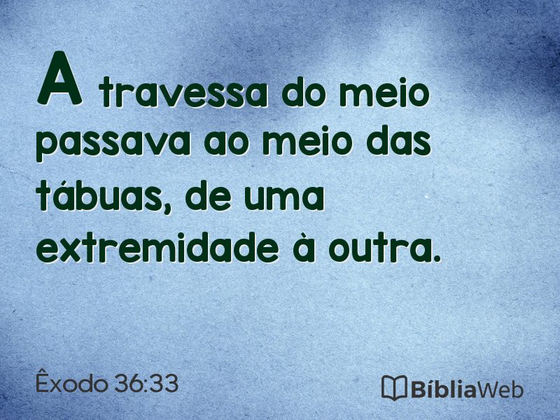 Êxodo 36:33 em imagem para compartilhar