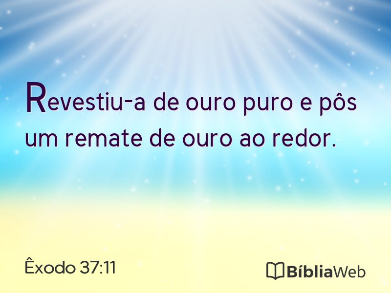 Êxodo 37:11 em imagem para compartilhar
