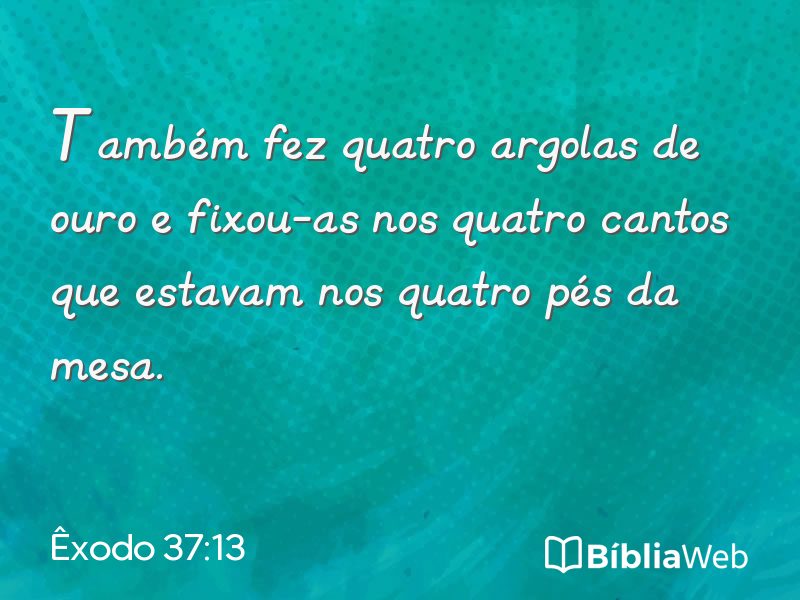 Êxodo 37:13 em imagem para compartilhar