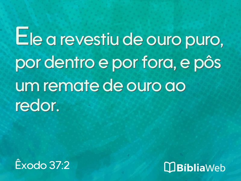 Êxodo 37:2 em imagem para compartilhar