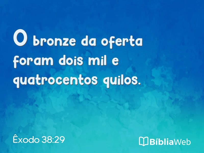 Êxodo 38:29 em imagem para compartilhar