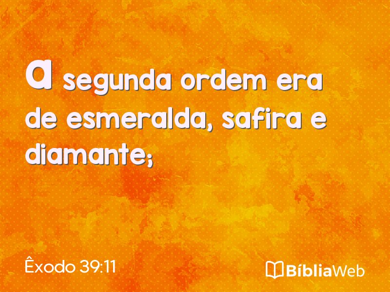 Êxodo 39:11 em imagem para compartilhar