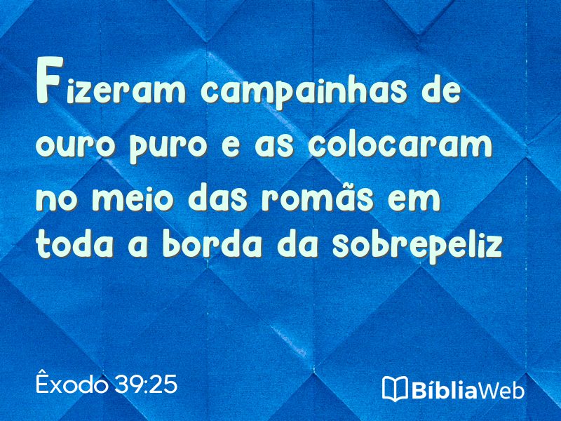 Êxodo 39:25 em imagem para compartilhar