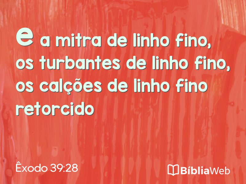 Êxodo 39:28 em imagem para compartilhar