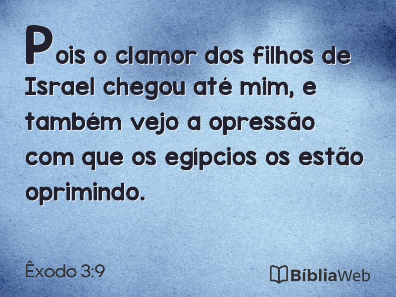 Êxodo 3:9 em imagem para compartilhar