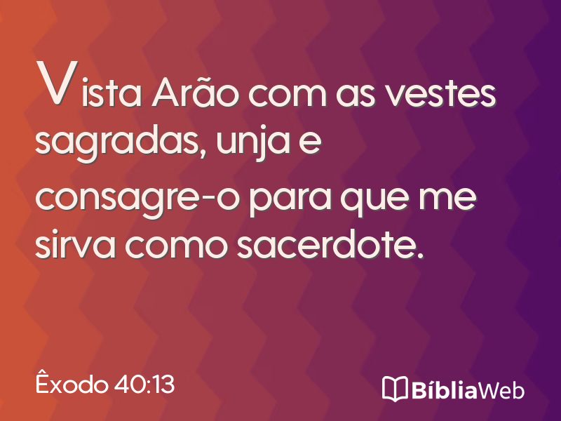 Êxodo 40:13 em imagem para compartilhar