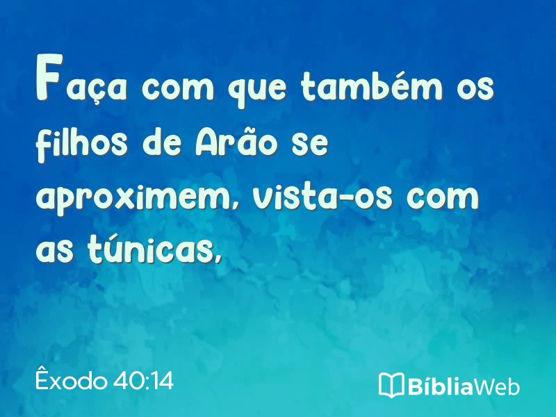Êxodo 40:14 em imagem para compartilhar