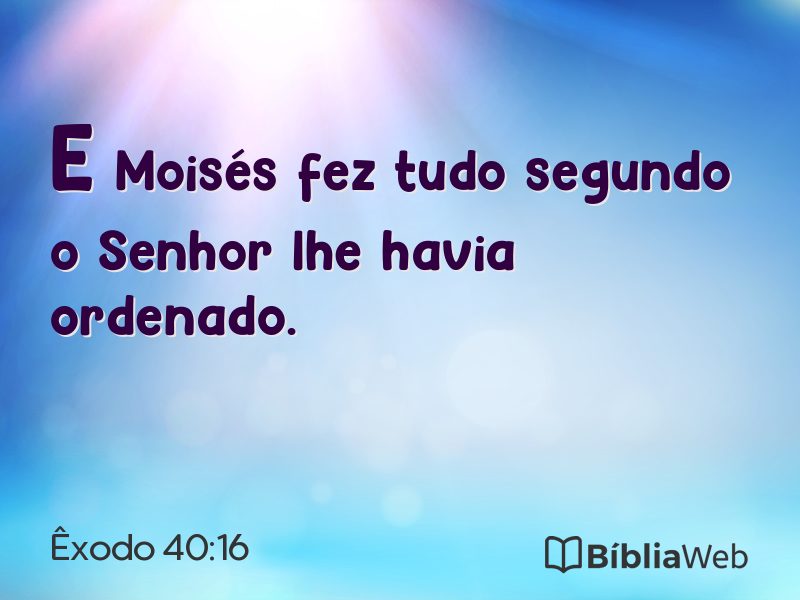 Êxodo 40:16 em imagem para compartilhar