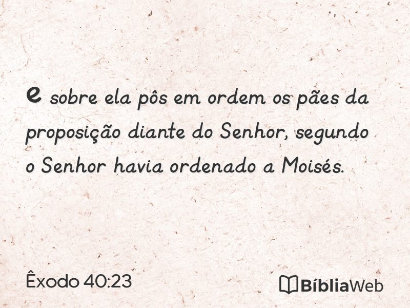 Êxodo 40:23 em imagem para compartilhar