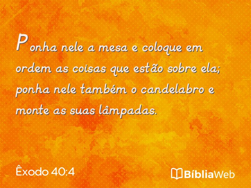 Êxodo 40:4 em imagem para compartilhar