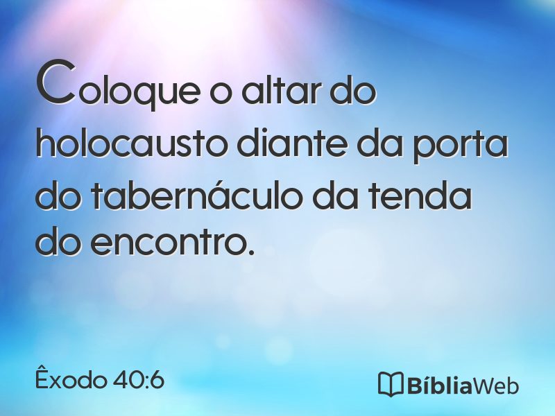 Êxodo 40:6 em imagem para compartilhar