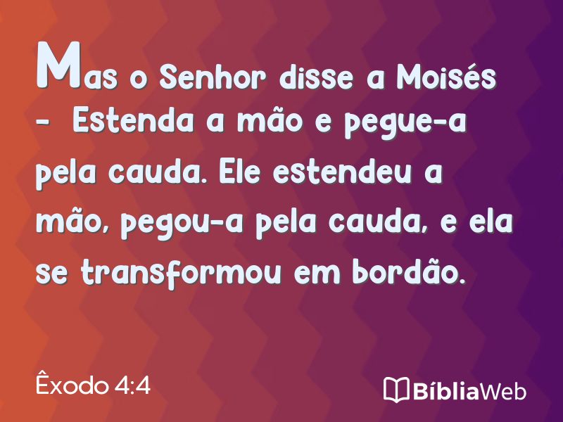 Êxodo 4:4 em imagem para compartilhar