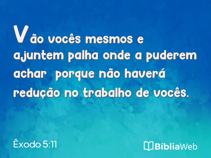 Êxodo 5:11 em imagem para compartilhar