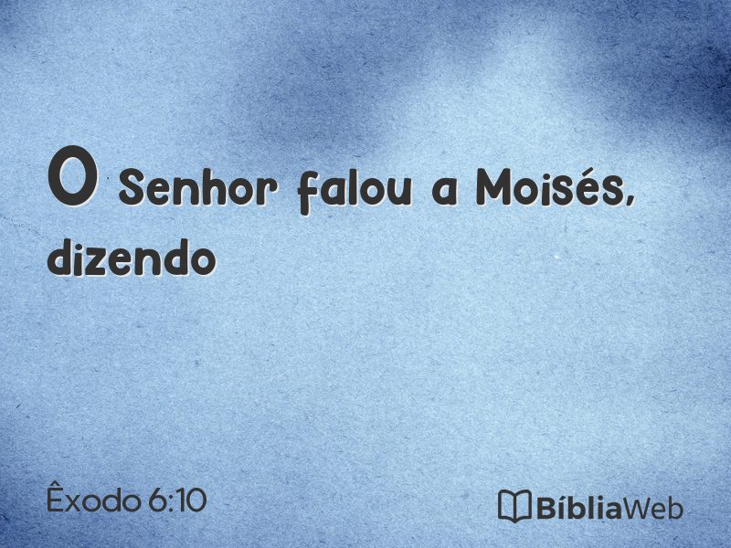 Êxodo 6:10 em imagem para compartilhar