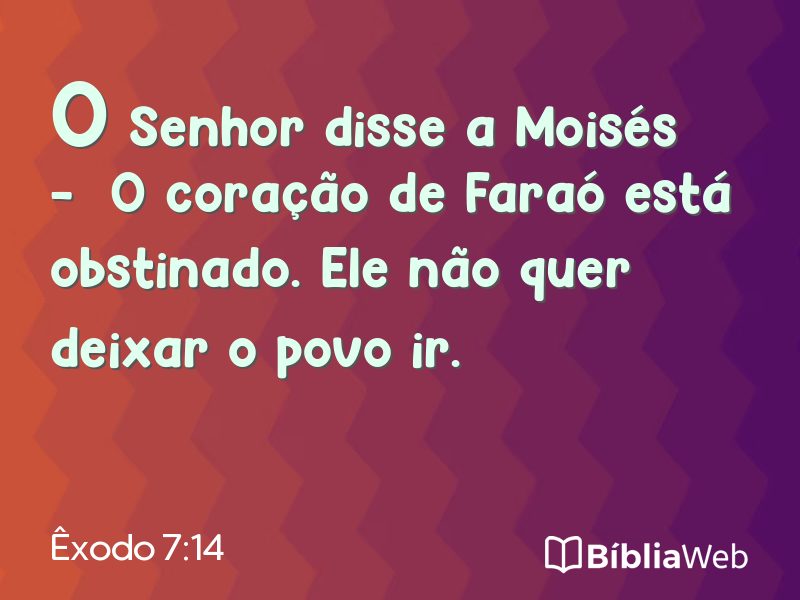 Êxodo 7:14 em imagem para compartilhar