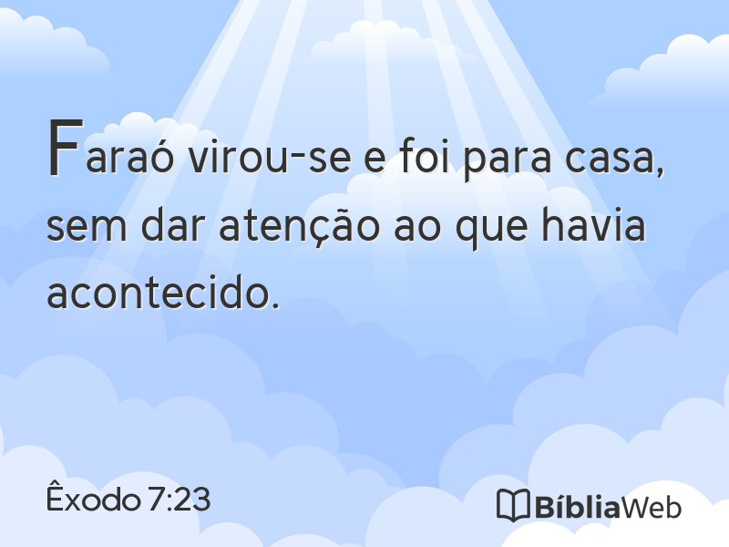 Êxodo 7:23 em imagem para compartilhar