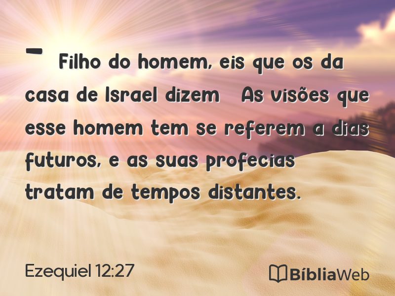 Ezequiel 12:27 em imagem para compartilhar