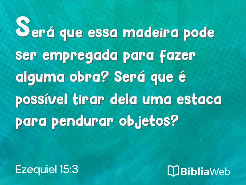 Ezequiel 15:3 em imagem para compartilhar