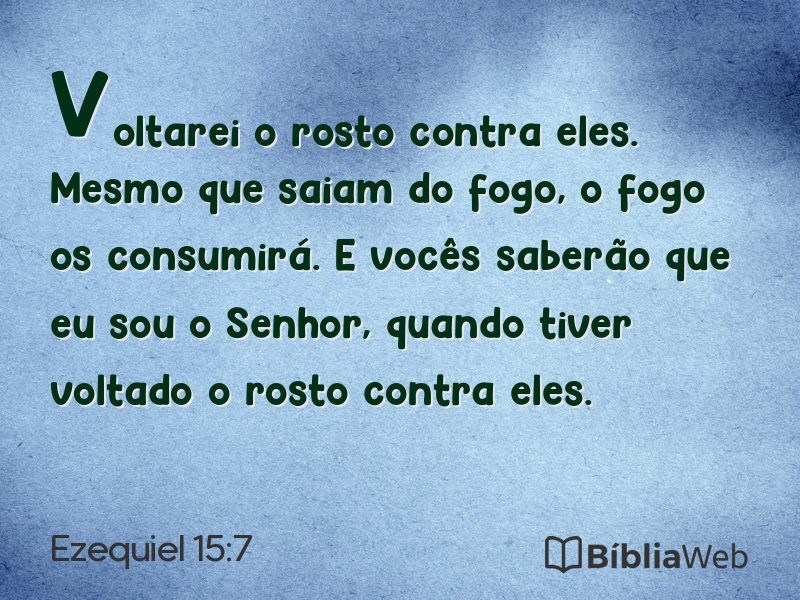 Ezequiel 15:7 em imagem para compartilhar