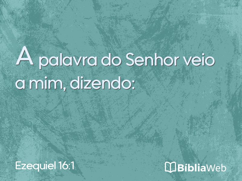 Ezequiel 16:1 em imagem para compartilhar