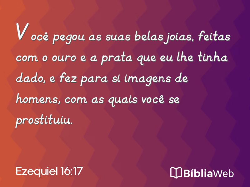 Ezequiel 16:17 em imagem para compartilhar