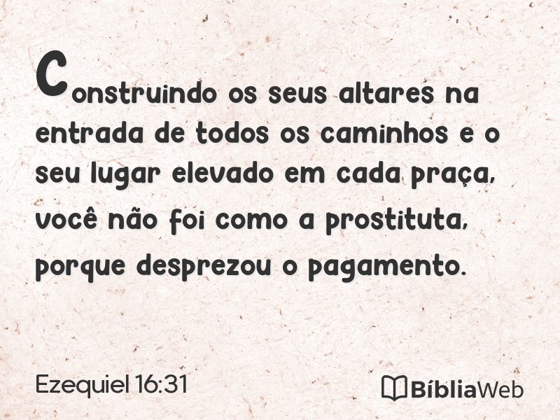 Ezequiel 16:31 em imagem para compartilhar