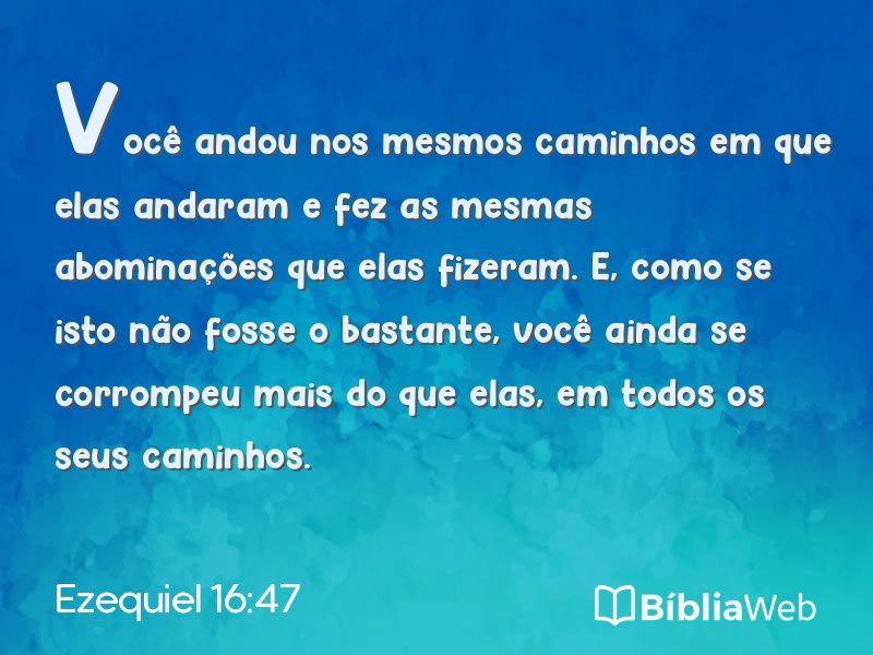 Ezequiel 16:47 em imagem para compartilhar
