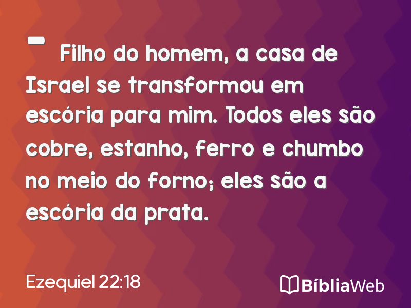Ezequiel 22:18 em imagem para compartilhar