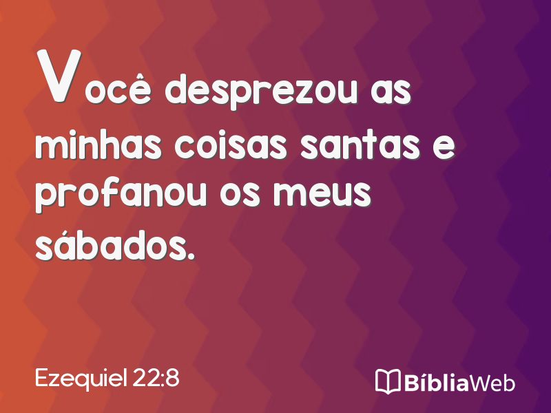 Ezequiel 22:8 em imagem para compartilhar