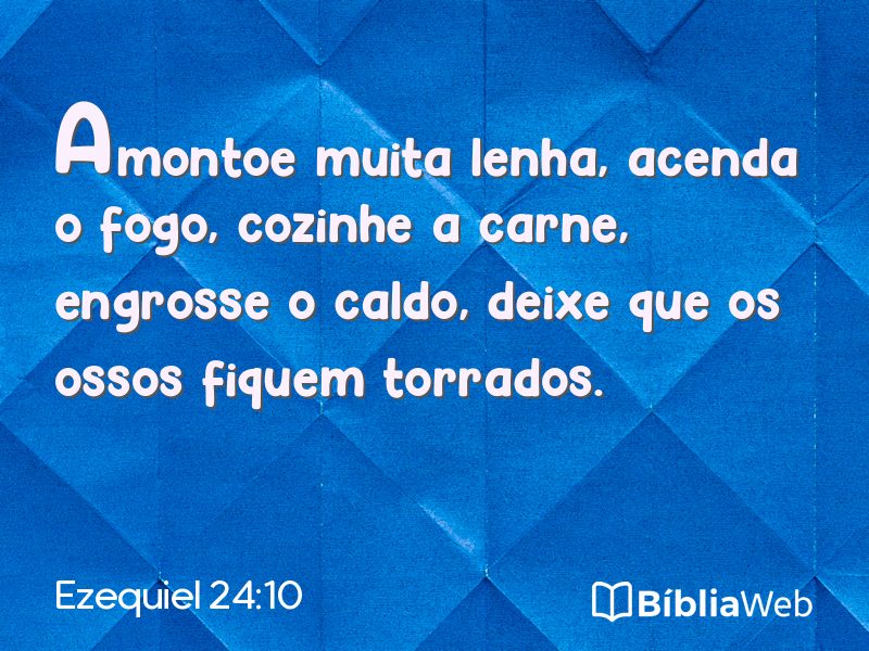 Ezequiel 24:10 em imagem para compartilhar