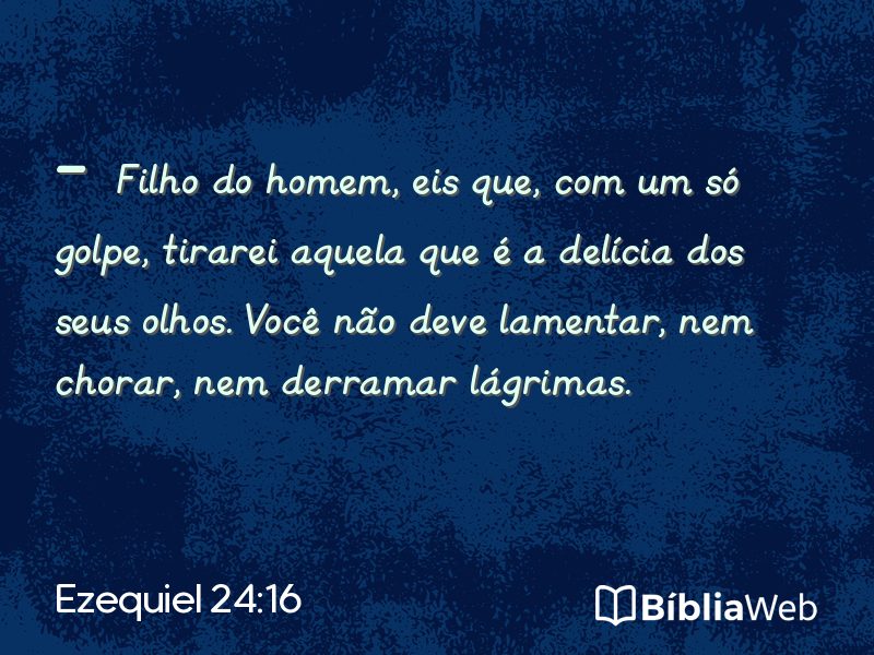 Ezequiel 24:16 em imagem para compartilhar