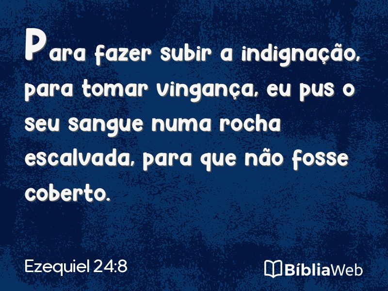 Ezequiel 24:8 em imagem para compartilhar