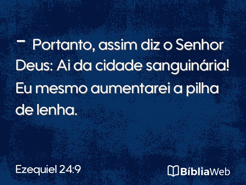 Ezequiel 24:9 em imagem para compartilhar