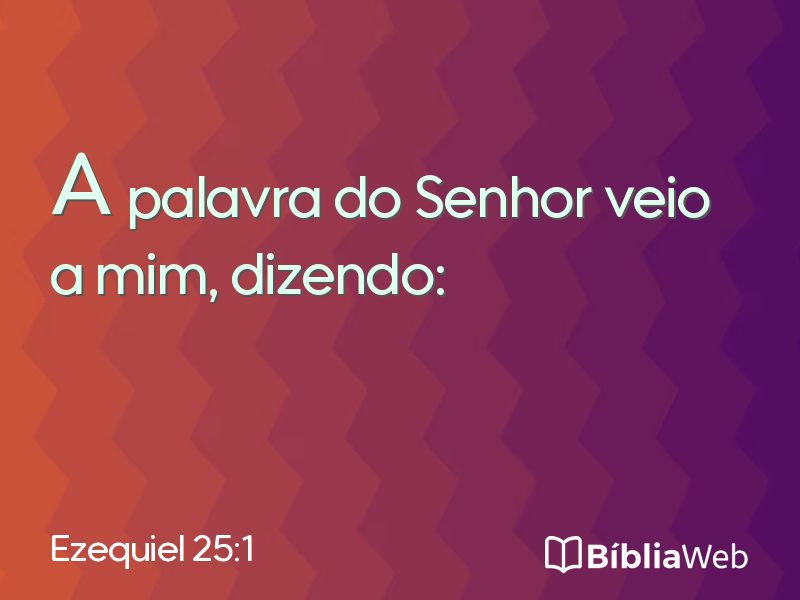 Ezequiel 25:1 em imagem para compartilhar