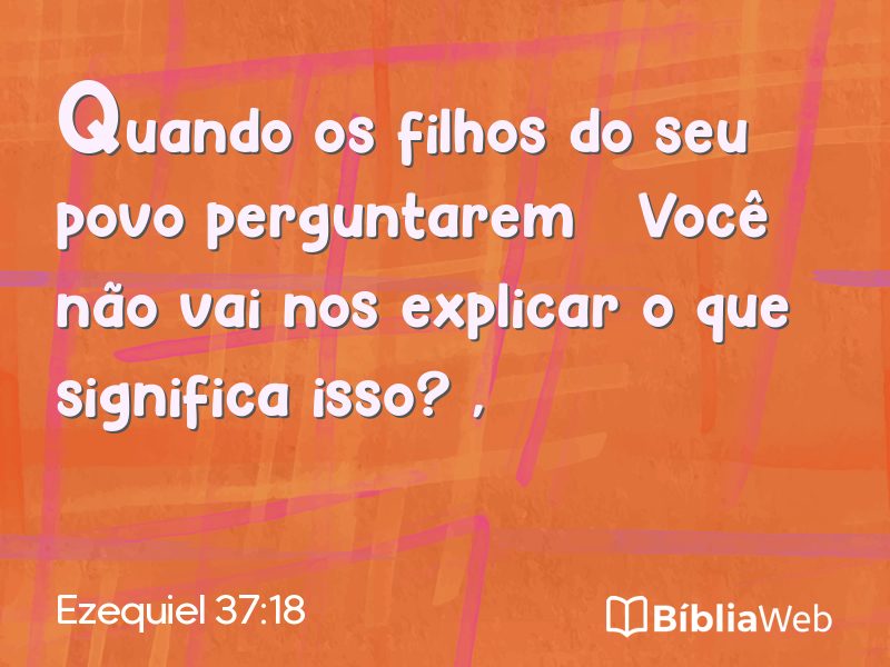 Ezequiel 37:18 em imagem para compartilhar
