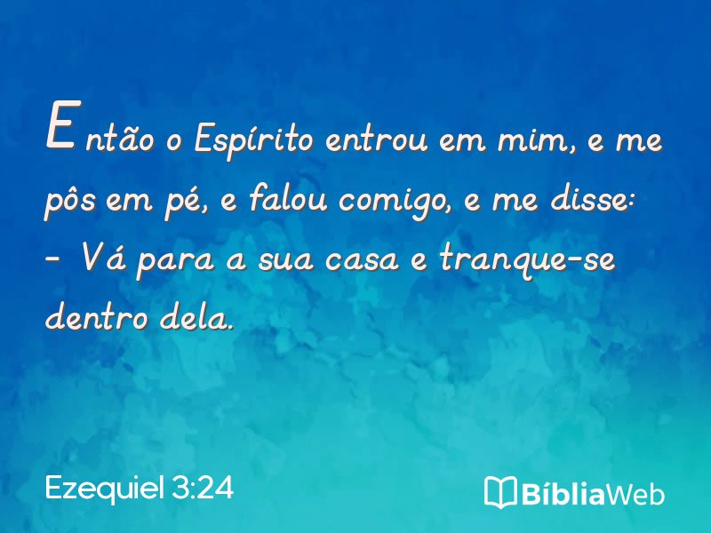 Ezequiel 3:24 em imagem para compartilhar