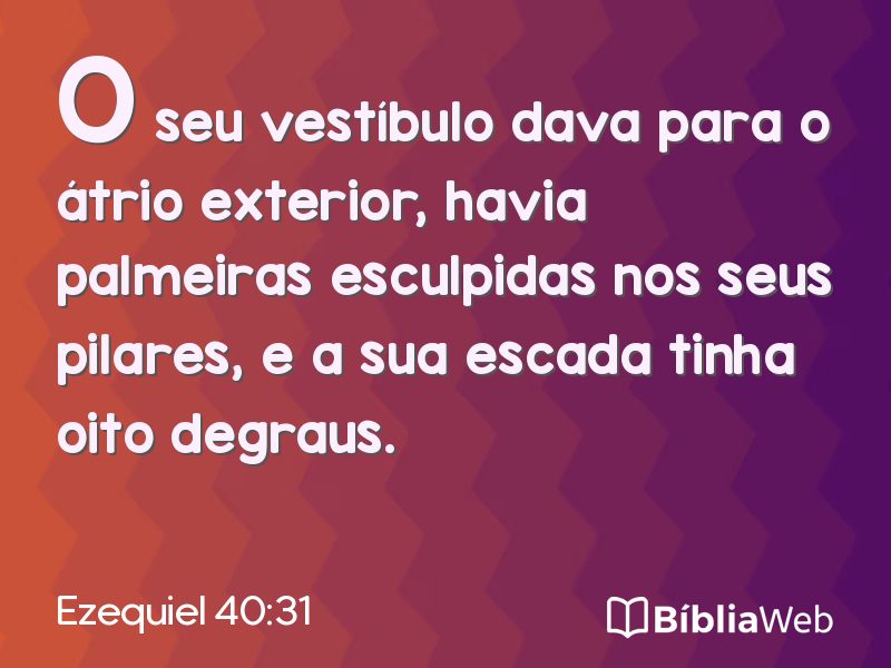 Ezequiel 40:31 em imagem para compartilhar