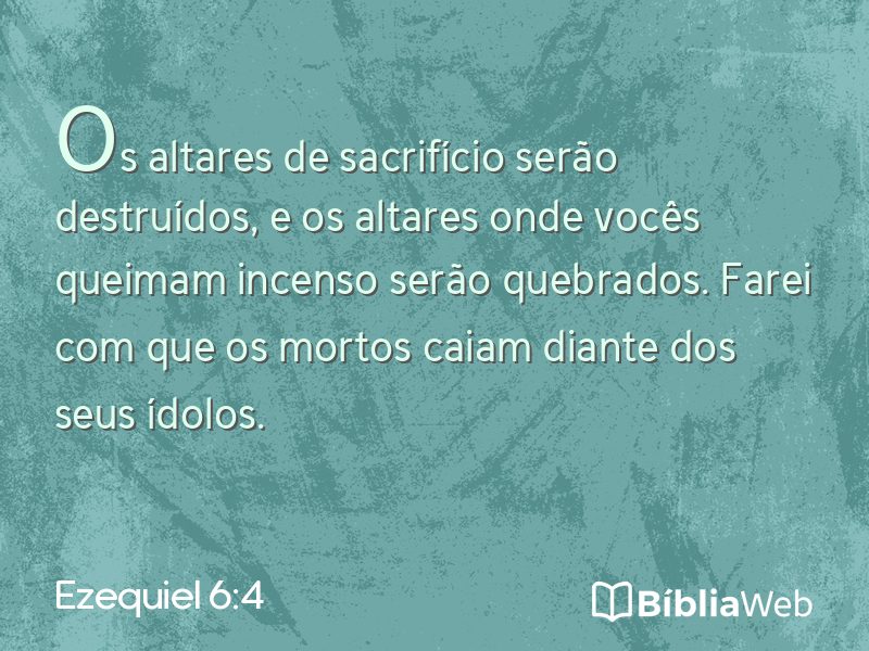Ezequiel 6:4 em imagem para compartilhar