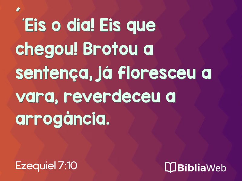 Ezequiel 7:10 em imagem para compartilhar