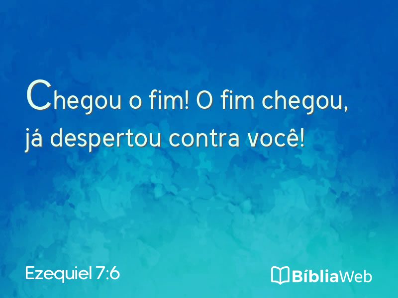 Ezequiel 7:6 em imagem para compartilhar