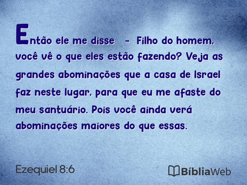 Ezequiel 8:6 em imagem para compartilhar