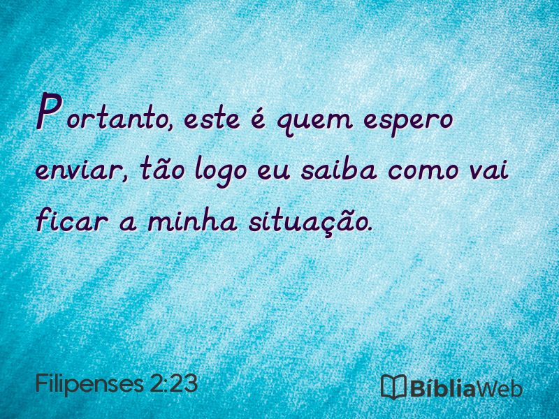 Filipenses 2:23 em imagem para compartilhar
