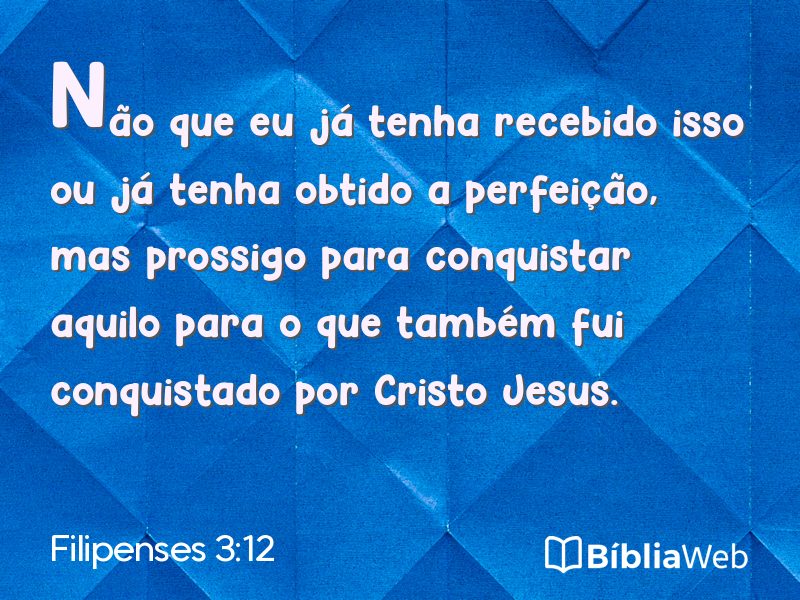 Filipenses 3:12 em imagem para compartilhar