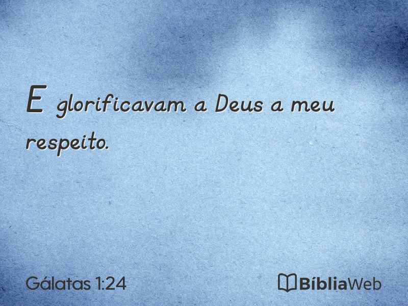 Gálatas 1:24 em imagem para compartilhar