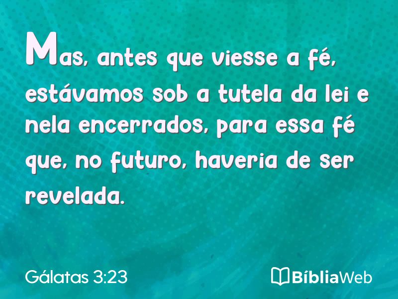 Gálatas 3:23 em imagem para compartilhar